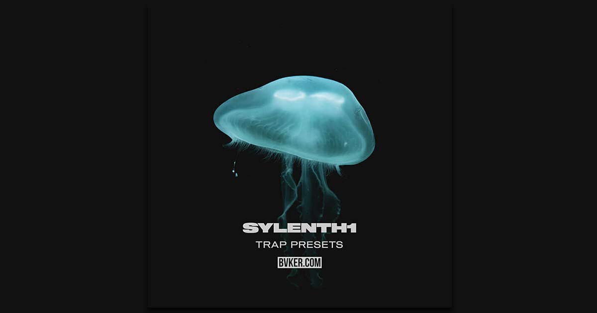 Download Free Trap Presets For Sylenth By Bvker